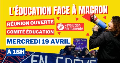 L'éducation face à Macron : réunion publique de Révolution Permanente à Paris ce mercredi