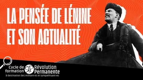 « La pensée de Lénine et son actualité » : Inscris-toi au cycle de formation de Révolution Permanente