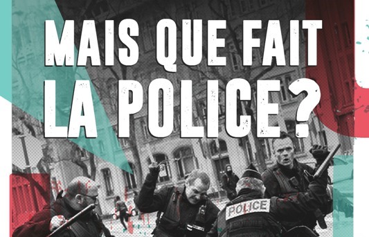 Conférence-Débat « Mais que fait la police ? ». Mardi 15 novembre à Paris