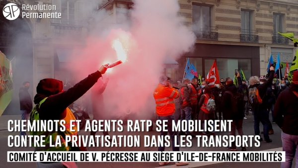 Reportage. Cheminots et agents RATP se mobilisent contre la privatisation dans les transports